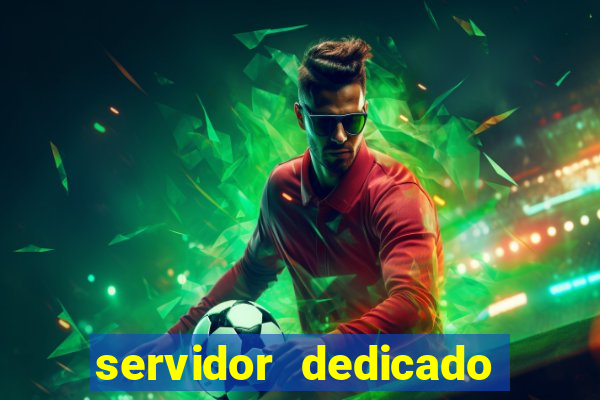 servidor dedicado para jogos brasil